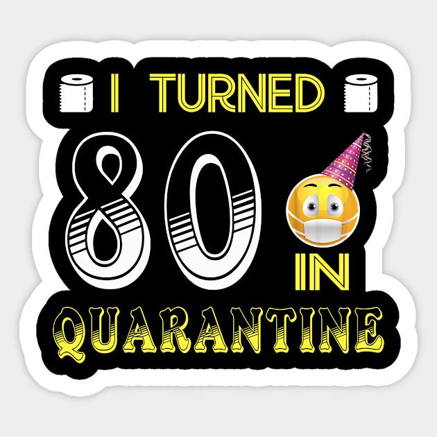 I Turned 80 in quarantine Funny face mask Toilet paper Sticker by Jane Sky